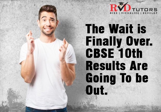 The Wait Is Finally Over. CBSE 10th Results Are Going To Be Out.