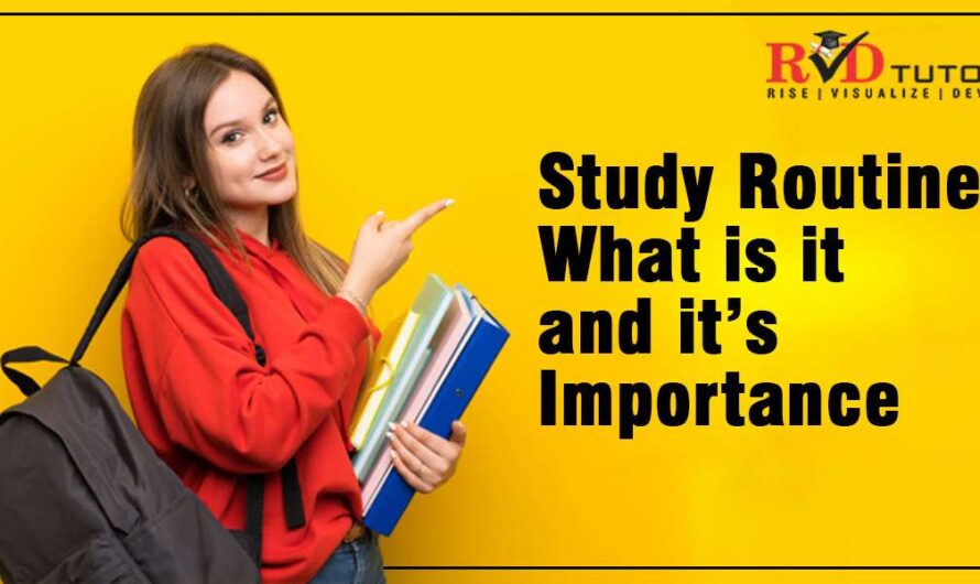 Study Routine: What Is It And It’s Importance:
