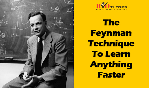 Learn Anything Faster: The Feynman Technique