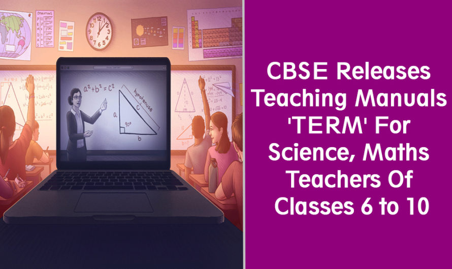 CBSE releases teaching manuals ‘TERM’ for science, maths teachers of classes 6 to 10