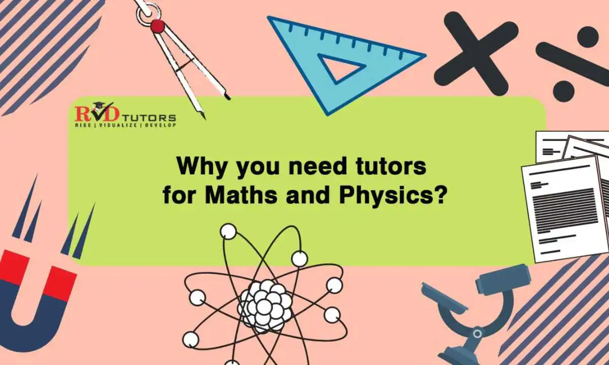 Benefits of Hiring Maths and Physics Tutor