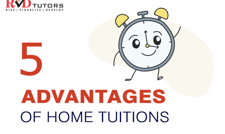 5 Advantages Of Home Tuitions