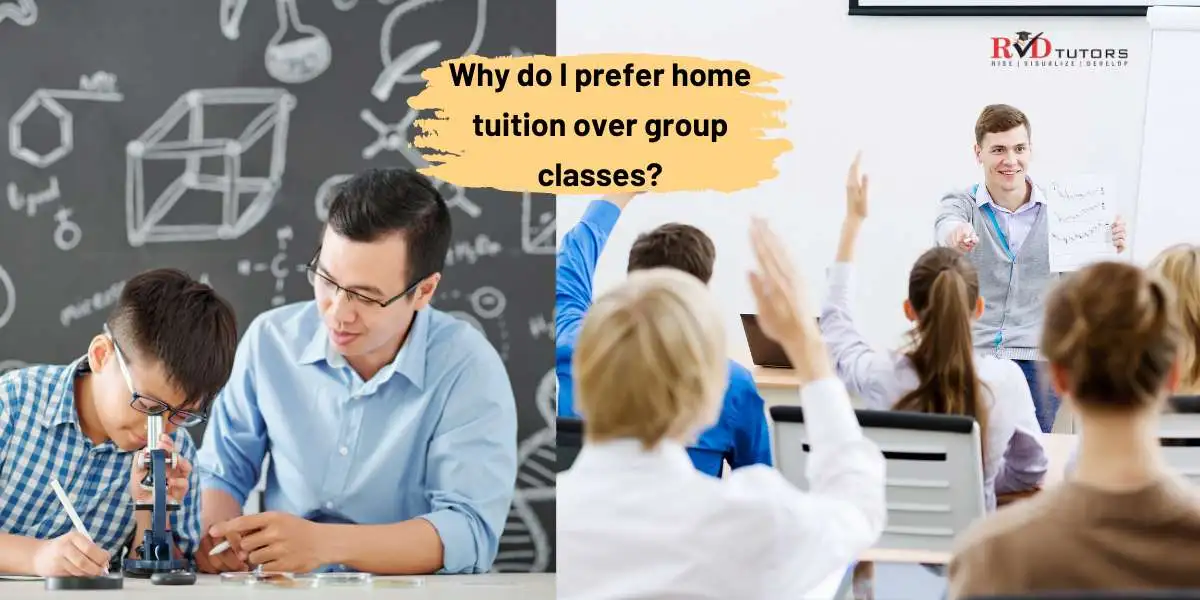 Home Tuition Over Group Classes