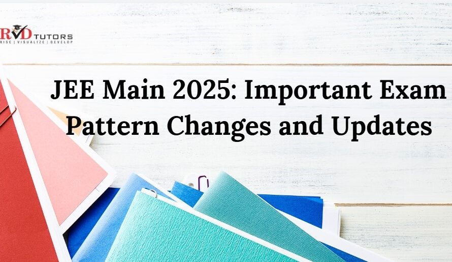 JEE Main 2025 Exam Pattern Update & Key Changes in Exam Pattern