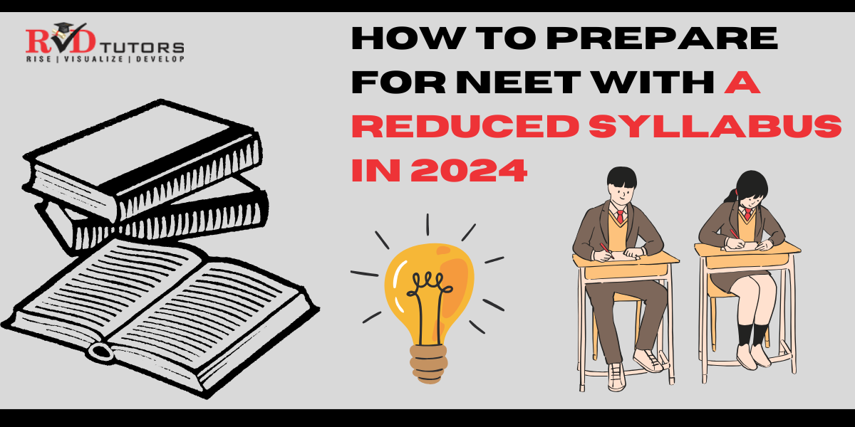 HOW TO PREPARE FOR NEET WITH REDUCED SYLLABUS 2024