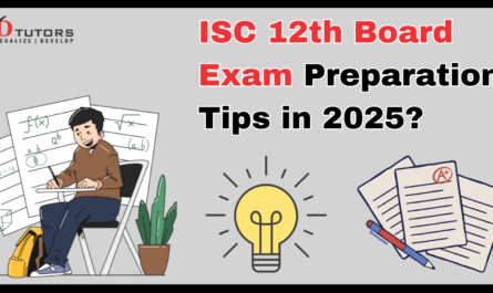 ISC12th Board Exam Preparation Tips in 2025