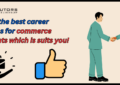 Know the best career options for commerce students which is suits you!