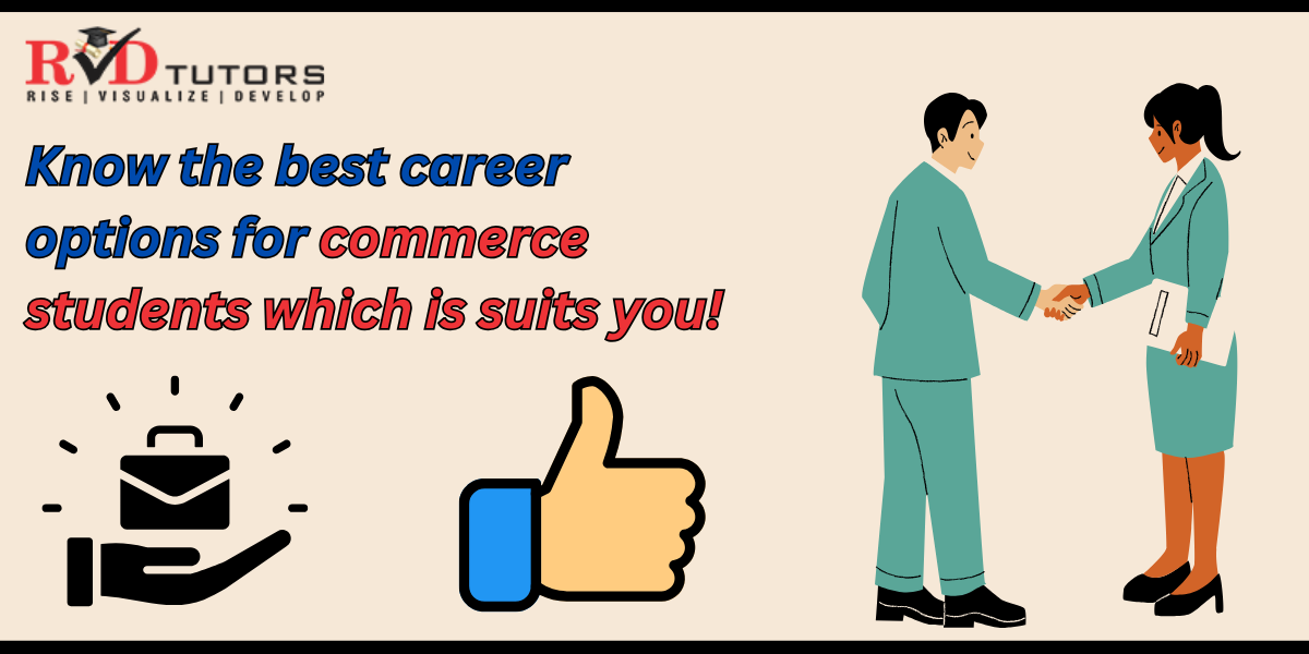 Know the best career options for commerce students which is suits you!