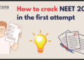 how to crack NEET 2025 in the first attempt